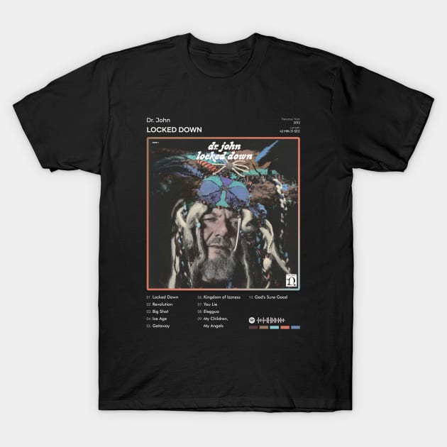 Dr. John - Locked Down Tracklist Album T-Shirt by 80sRetro